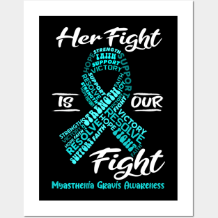 Myasthenia Gravis Awareness Her Fight Is Our Fight Posters and Art